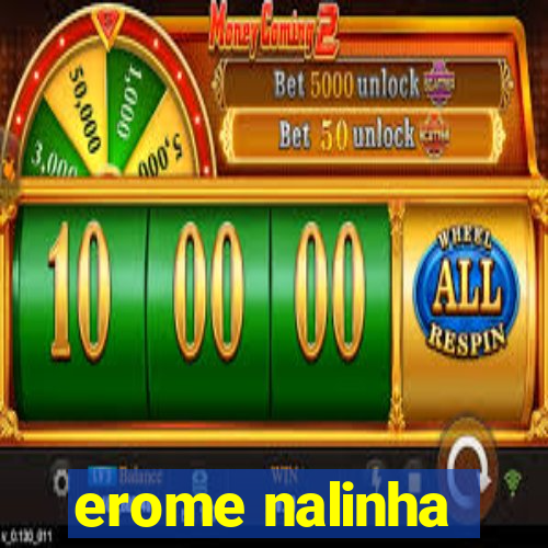 erome nalinha